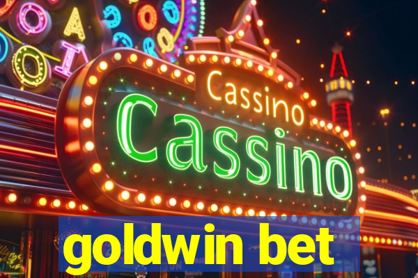 goldwin bet